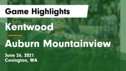 Kentwood  vs Auburn Mountainview  Game Highlights - June 26, 2021