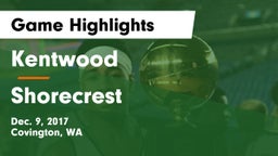 Kentwood  vs Shorecrest  Game Highlights - Dec. 9, 2017