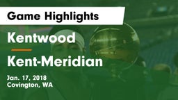 Kentwood  vs Kent-Meridian  Game Highlights - Jan. 17, 2018