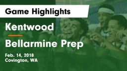 Kentwood  vs Bellarmine Prep  Game Highlights - Feb. 14, 2018
