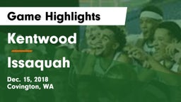 Kentwood  vs Issaquah  Game Highlights - Dec. 15, 2018