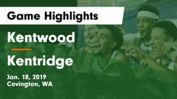 Kentwood  vs Kentridge  Game Highlights - Jan. 18, 2019