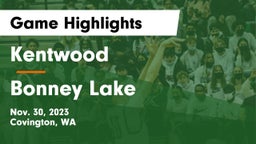 Kentwood  vs Bonney Lake  Game Highlights - Nov. 30, 2023