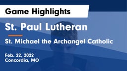 St. Paul Lutheran  vs St. Michael the Archangel Catholic  Game Highlights - Feb. 22, 2022