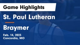 St. Paul Lutheran  vs Braymer  Game Highlights - Feb. 14, 2023
