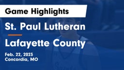 St. Paul Lutheran  vs Lafayette County  Game Highlights - Feb. 22, 2023