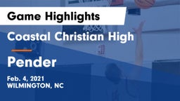 Coastal Christian High vs Pender  Game Highlights - Feb. 4, 2021