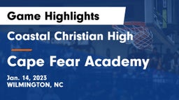 Coastal Christian High vs Cape Fear Academy  Game Highlights - Jan. 14, 2023