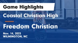 Coastal Christian High vs Freedom Christian Game Highlights - Nov. 14, 2023