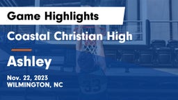 Coastal Christian High vs Ashley  Game Highlights - Nov. 22, 2023