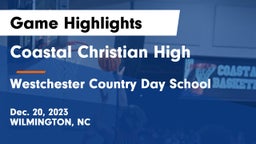 Coastal Christian High vs Westchester Country Day School Game Highlights - Dec. 20, 2023