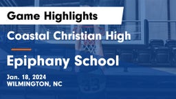 Coastal Christian High vs Epiphany School Game Highlights - Jan. 18, 2024