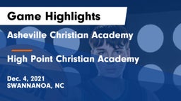 Asheville Christian Academy  vs High Point Christian Academy  Game Highlights - Dec. 4, 2021