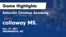 Asheville Christian Academy  vs callaway MS. Game Highlights - Dec. 27, 2021