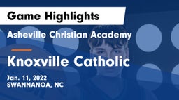 Asheville Christian Academy  vs Knoxville Catholic  Game Highlights - Jan. 11, 2022
