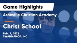 Asheville Christian Academy  vs Christ School Game Highlights - Feb. 7, 2022
