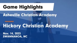 Asheville Christian Academy  vs Hickory Christian Academy Game Highlights - Nov. 14, 2023