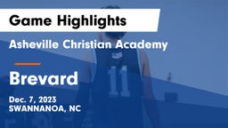 Asheville Christian Academy  vs Brevard  Game Highlights - Dec. 7, 2023
