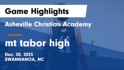 Asheville Christian Academy  vs mt tabor high Game Highlights - Dec. 30, 2023