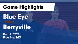 Blue Eye  vs Berryville  Game Highlights - Dec. 7, 2021