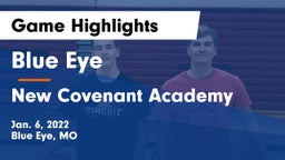 Blue Eye  vs New Covenant Academy  Game Highlights - Jan. 6, 2022