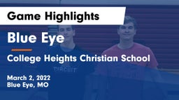 Blue Eye  vs College Heights Christian School Game Highlights - March 2, 2022