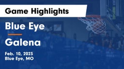 Blue Eye  vs Galena  Game Highlights - Feb. 10, 2023