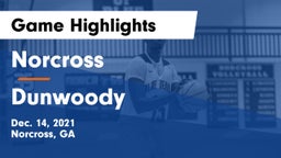 Norcross  vs Dunwoody  Game Highlights - Dec. 14, 2021