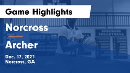 Norcross  vs Archer  Game Highlights - Dec. 17, 2021