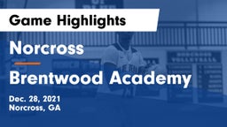 Norcross  vs Brentwood Academy  Game Highlights - Dec. 28, 2021