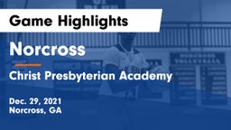 Norcross  vs Christ Presbyterian Academy Game Highlights - Dec. 29, 2021