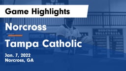 Norcross  vs Tampa Catholic  Game Highlights - Jan. 7, 2022