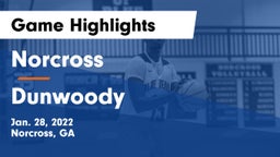 Norcross  vs Dunwoody  Game Highlights - Jan. 28, 2022