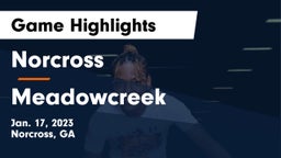 Norcross  vs Meadowcreek Game Highlights - Jan. 17, 2023
