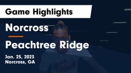 Norcross  vs Peachtree Ridge  Game Highlights - Jan. 25, 2023