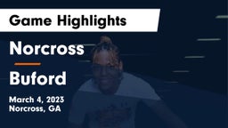 Norcross  vs Buford  Game Highlights - March 4, 2023