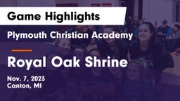 Plymouth Christian Academy  vs Royal Oak Shrine Game Highlights - Nov. 7, 2023