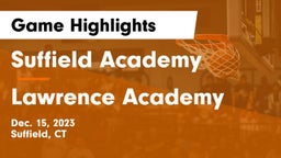 Suffield Academy vs Lawrence Academy Game Highlights - Dec. 15, 2023