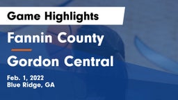 Fannin County  vs Gordon Central Game Highlights - Feb. 1, 2022