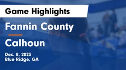 Fannin County  vs Calhoun  Game Highlights - Dec. 8, 2023