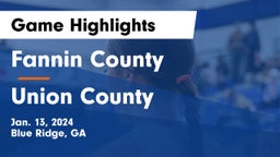 Fannin County  vs Union County  Game Highlights - Jan. 13, 2024