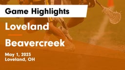 Loveland  vs Beavercreek  Game Highlights - May 1, 2023