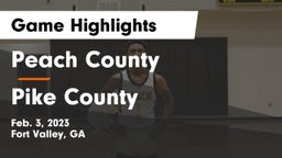 Peach County  vs Pike County  Game Highlights - Feb. 3, 2023