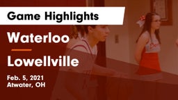 Waterloo  vs Lowellville  Game Highlights - Feb. 5, 2021