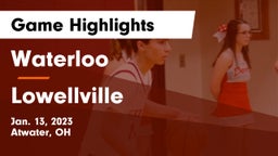 Waterloo  vs Lowellville  Game Highlights - Jan. 13, 2023