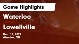 Waterloo  vs Lowellville  Game Highlights - Dec. 15, 2023