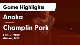 Anoka  vs Champlin Park  Game Highlights - Feb. 7, 2022
