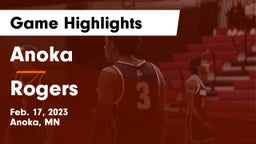 Anoka  vs Rogers  Game Highlights - Feb. 17, 2023