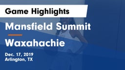 Mansfield Summit  vs Waxahachie  Game Highlights - Dec. 17, 2019