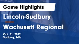 Lincoln-Sudbury  vs Wachusett Regional  Game Highlights - Oct. 31, 2019